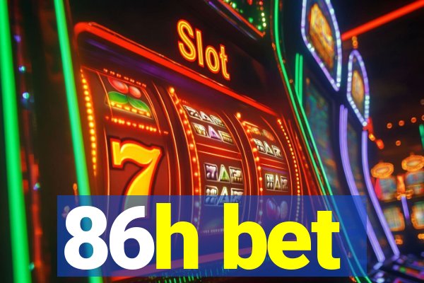 86h bet